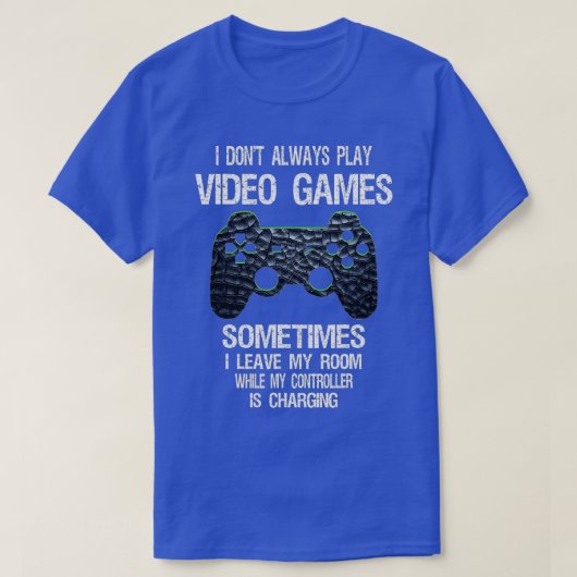 I Don't Always Play Video Games Funny  Boys ns  Tシャツ (デザイン正面)