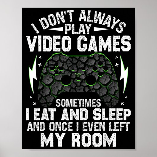 I Don't Always Play Video Games Funny Gamer Boys M ポスター (正面)
