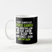 I Don't Always Play Video Games Funny Gamer Gift B コーヒーマグカップ (左)
