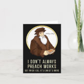 I Don't Always Preach Works - Funny John Calvin Gi カード (正面)