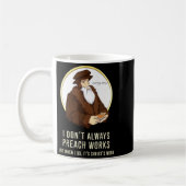 I Don't Always Preach Works - Funny John Calvin Gi コーヒーマグカップ (左)