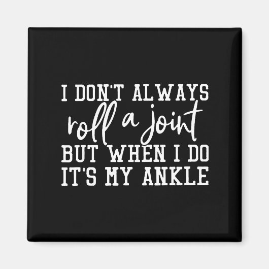 I Don't Always Roll A Joint, But When I Do, It's M マグネット (正面)