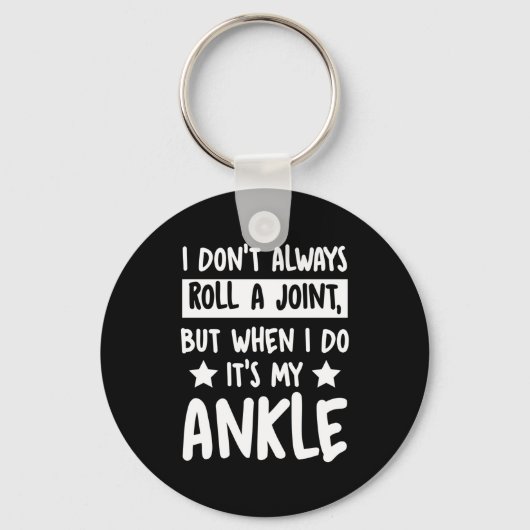 I Don't Always Roll A Joint But When I Do It's My  キーホルダー (正面)