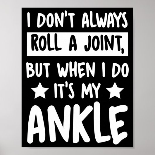 I Don't Always Roll A Joint But When I Do It's My ポスター (正面)