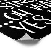 I Don't Always Sing Oh Yes I Do Funny Singing Sing ポスター (角)