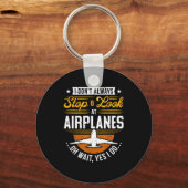 I Don't Always Stop &amp; Look At Airplanes ...oh  キーホルダー (正面)