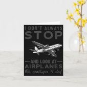 I Don't Always Stop And Look At Airplanes Novelty  カード (黄色い花)