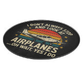 I Don't Always Stop And Look At Planes カッティングボード (角)