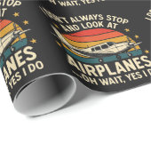 I Don't Always Stop And Look At Planes ラッピングペーパー (ロールコーナー)