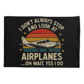 I Don't Always Stop And Look At Planes 枕カバー (裏面)