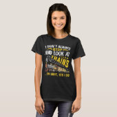 I Don't Always Stop Look At Trains Railroad Train  Tシャツ (正面フル)