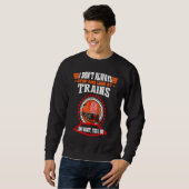 I Don't Always Stop Train  I Love Trains s スウェットシャツ (正面フル)