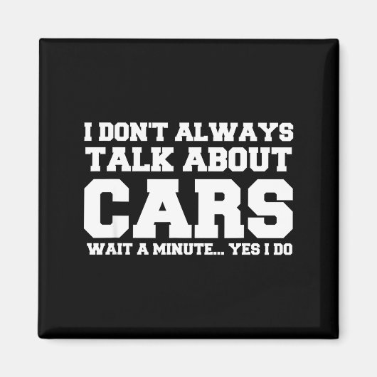 I Don't Always Talk About ... Car Detailing &amp;  マグネット (正面)