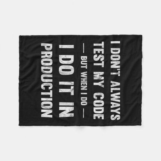 I Don't Always Test My Code But When I Do Coding  フリースブランケット (正面(横))