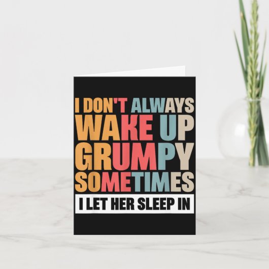 I Don't Always Wake Up Mpy Sometimes I Let Her Sle カード (正面)