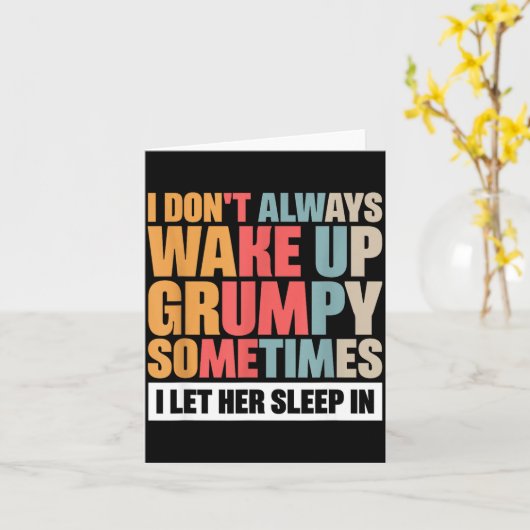 I Don't Always Wake Up Mpy Sometimes I Let Her Sle カード (黄色い花)