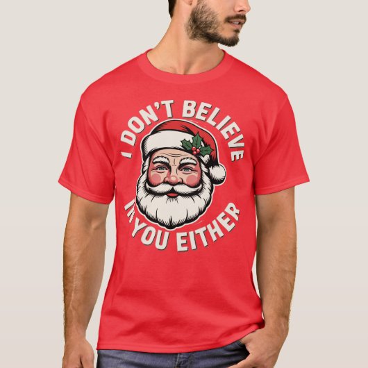 I Don't Believe in You Either (2) Tシャツ (正面)