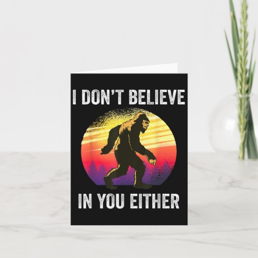 I Don't Believe In You Either Bigfoot Silhouette F カード (正面)