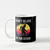 I Don't Believe In You Either Bigfoot Silhouette F コーヒーマグカップ (左)