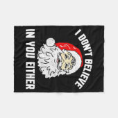 I Don't Believe In You Either - Funny Christmas  フリースブランケット (正面(横))