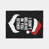I Don't Believe In You Either Funny Santa Christma フリースブランケット (正面(横))
