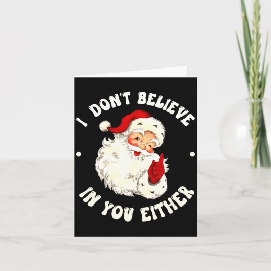 I Don't Believe In You Either, Funny Santa Claus Q カード (正面)