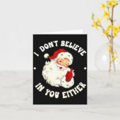 I Don't Believe In You Either, Funny Santa Claus Q カード (黄色い花)