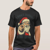 I Don't Believe In You Either Santa  Tシャツ (正面)