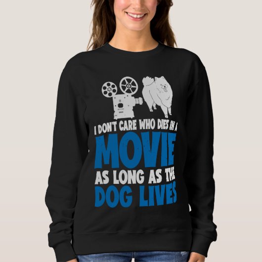 I Don't Care As Long As The Dog Lives           スウェットシャツ (正面)