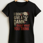 I Don't Care Tee; Unapologetic Bold Text & Graphic Tシャツ