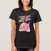 I Don't Care What Bible Says 1 Tシャツ (正面)