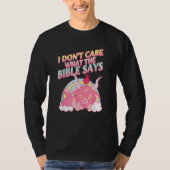 I Don't Care What Bible Says 1 Tシャツ (正面)