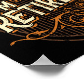 I Don't Care What Day It Is, I'm Retired - Funny R ポスター (角)