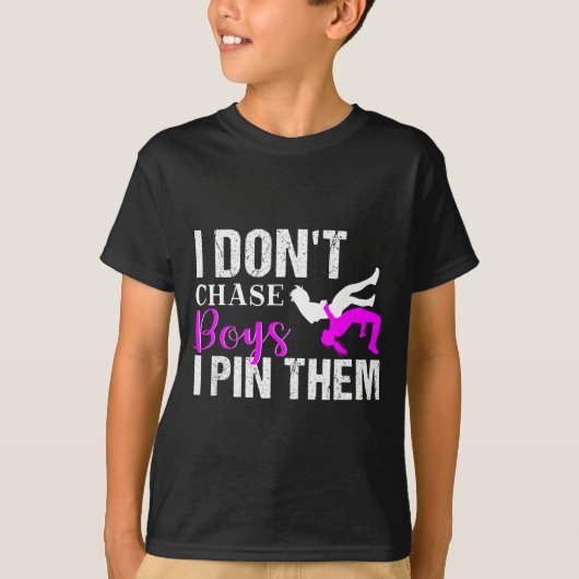 I Don't Chase Boys I N Them _ Wrestling Girls  Tシャツ (正面)