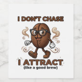 I don't chase, I attract ワインラベル (シングルラベル)