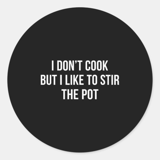 I Don't Cook - But I Like To Stir The T -  ラウンドシール (正面)