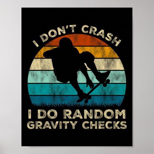 I Don't Crash I Do Random Gravity Checks Funny Ska ポスター (正面)
