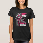 I Don't Crash I Do Random Gravity Checks Motocross Tシャツ (正面)