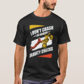 I Don't Crash I Do Random Gravity Checks Motocross Tシャツ (正面)