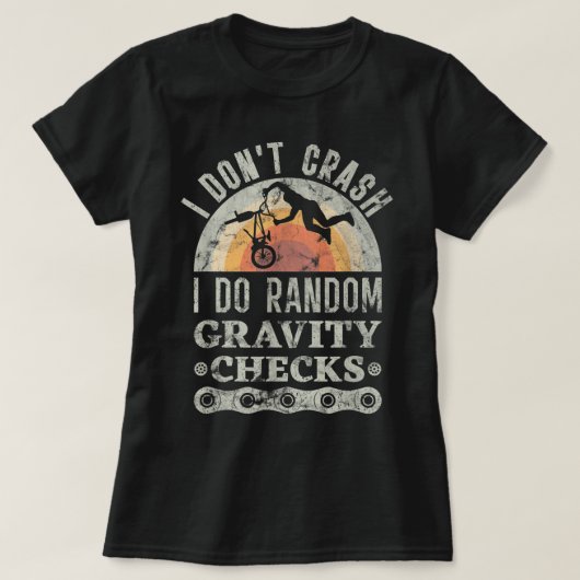 I Don't Crash I Do Random Gravity Checks Mountain  Tシャツ (デザイン正面)