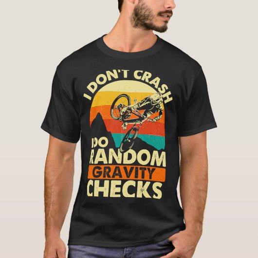 I Dont Crash I Do Random Gravity Checks Mountain  Tシャツ (正面)