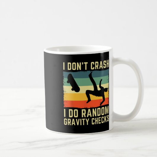 I Don't Crash I Do Random Gravity Checks Skateboar コーヒーマグカップ (右)