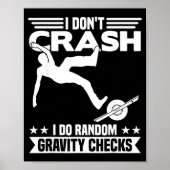 I Don't Crash I Do Random Onewheel Gravity Checks  ポスター (正面)