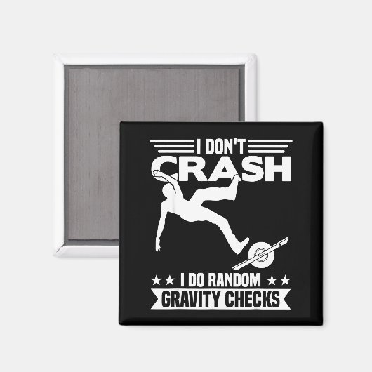 I Don't Crash I Do Random Onewheel Gravity Checks  マグネット (正面/裏面)