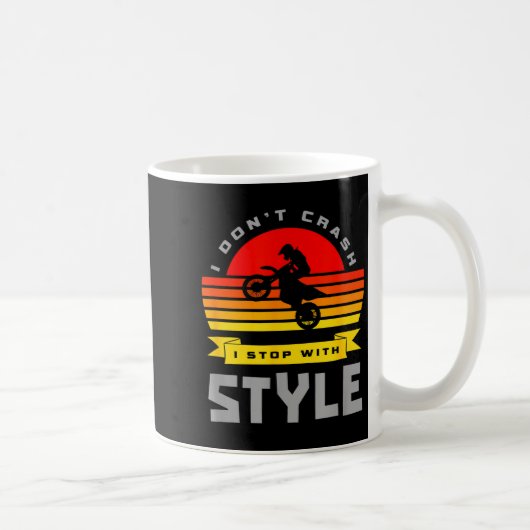 I Don't Crash I Stop With Style Funny Motocross Di コーヒーマグカップ (右)