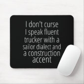 I Don't Curse I Speak Fluent Trucker With A Sailor マウスパッド (マウス)