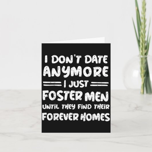 I Don't Date Anymore I Just Foster Men Funny  カード (正面)