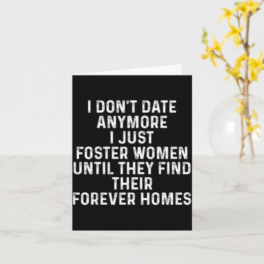 I Don't Date Anymore I Just Foster Women  カード (黄色い花)