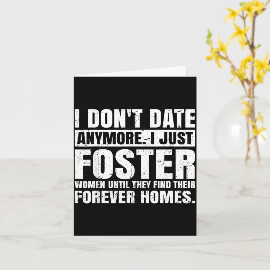 I Don't Date Anymore I Just Foster Women Funny Sin カード (黄色い花)