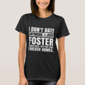 I Don't Date Anymore I Just Foster Women Funny Sin Tシャツ (正面)